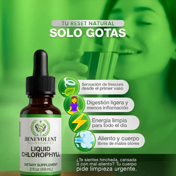 Clorofila Benevolent™ | Desintoxica Tu Cuerpo Naturalmente y Recupera Tu Energía